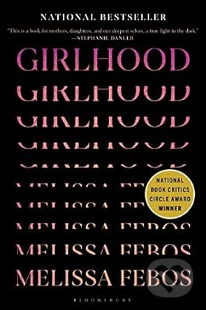 Girlhood - Melissa Febos - kniha z kategorie Humanitní a společenské vědy