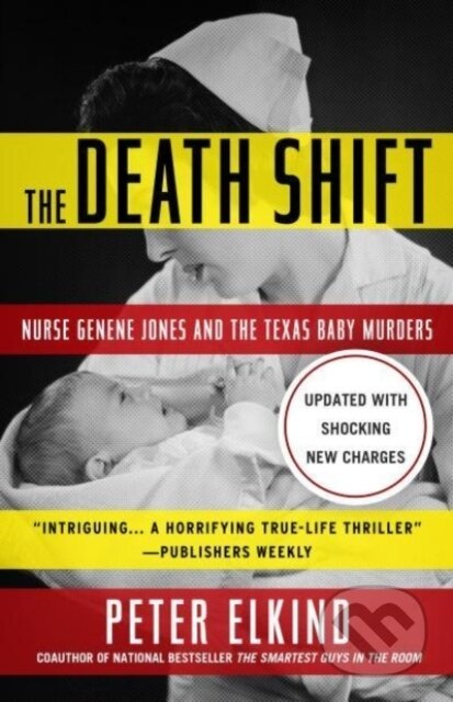 The Death Shift (Nurse Genene Jones and the Texas Baby Murders (Updated and Revised)) - kniha z kategorie Zdraví a životní styl