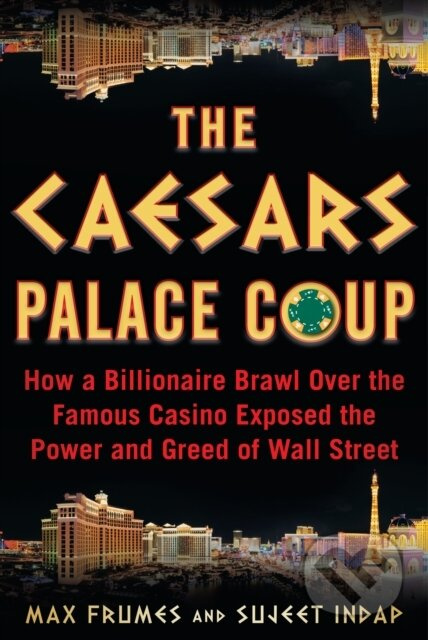 The Caesars Palace Coup (How a Billionaire Brawl Over the Famous Casino Exposed the Power and Greed of Wall Street) - kniha z kategorie Byznys a…