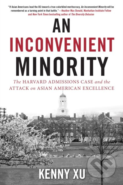 An Inconvenient Minority (The Attack on Asian American Excellence and the Fight for Meritocracy) - kniha z kategorie Humanitní a společenské vědy