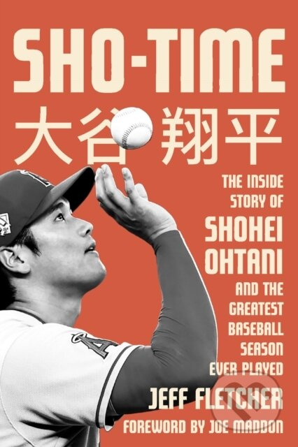 Sho-Time (The Inside Story of Shohei Ohtani and the Greatest Baseball Season Ever Played) - kniha z kategorie Sport