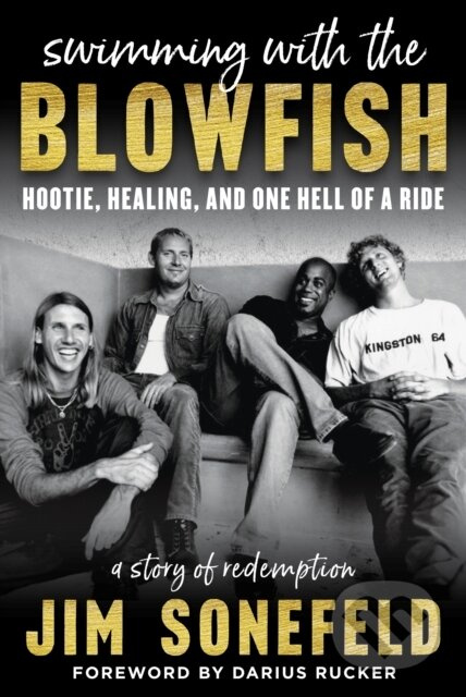 Swimming with the Blowfish (Hootie, Healing, and One Hell of a Ride) - kniha z kategorie Humanitní a společenské vědy