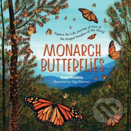 Monarch Butterflies: Explore the Life Journey of One of the Winged Wonders of the World - kniha z kategorie Pro děti
