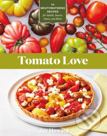 Tomato Love (44 Mouthwatering Recipes for Salads, Sauces, Stews, and More) - kniha z kategorie Zdraví a životní styl