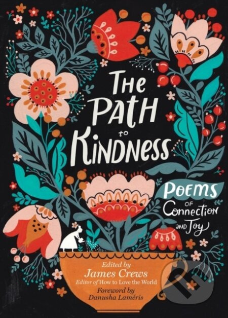 The Path to Kindness (Poems of Connection and Joy) - kniha z kategorie Poezie