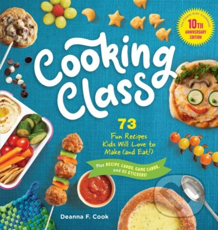 Cooking Class, 10th Anniversary Edition (73 Fun Recipes Kids Will Love to Make (and Eat)!) - kniha z kategorie Pro děti