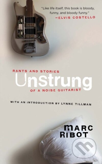 Unstrung - Marc Ribot - kniha z kategorie Umění, design a architektura