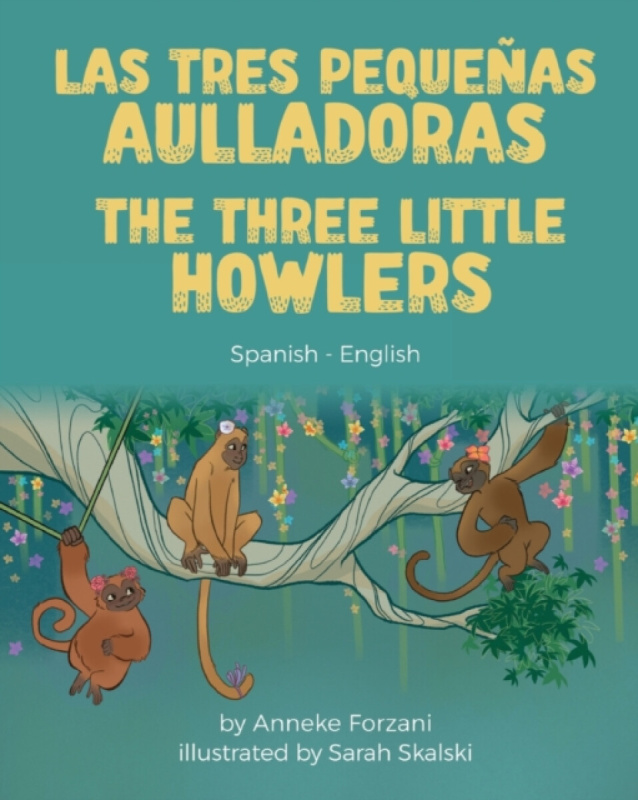 The Three Little Howlers (Spanish-English) - Anneke Forzani