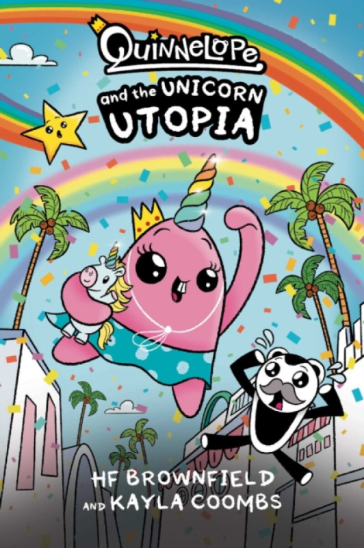 Oni Press,US Quinnelope and the Unicorn Utopia - Coombs, Kayla a Brownfield, HF