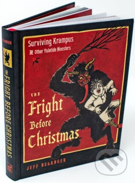 The Fright Before Christmas (Surviving Krampus and Other Yuletide Monsters, Witches, and Ghosts) - kniha z kategorie Humanitní a společenské vědy