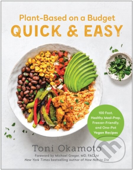 Plant-Based on a Budget Quick & Easy (100 Fast, Healthy, Meal-Prep, Freezer-Friendly, and One-Pot Vegan Recipes) - kniha z kategorie Zdraví a životní…