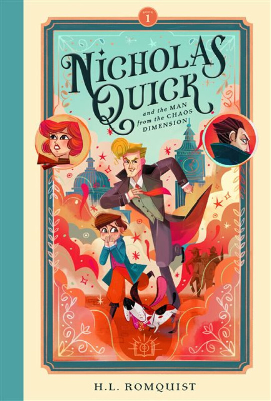 Bushel & Peck Books Nicholas Quick and the Man from the Chaos Dimension - Romquist, H.L.