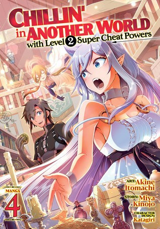 Chillin in Another World with Level 2 Super Cheat Powers (Manga) Vol. 4 Seven Seas Entertainment, LLC