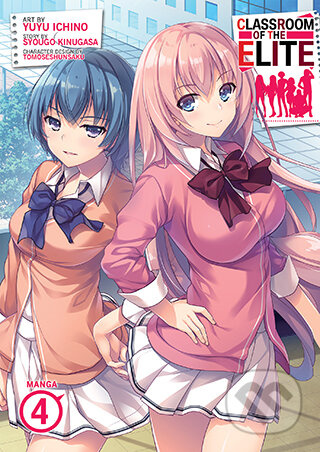Classroom of the Elite (Manga) Vol. 4 - Syougo Kinugasa, Yuyu Ichino (Ilustrátor) - kniha z kategorie Komiksy
