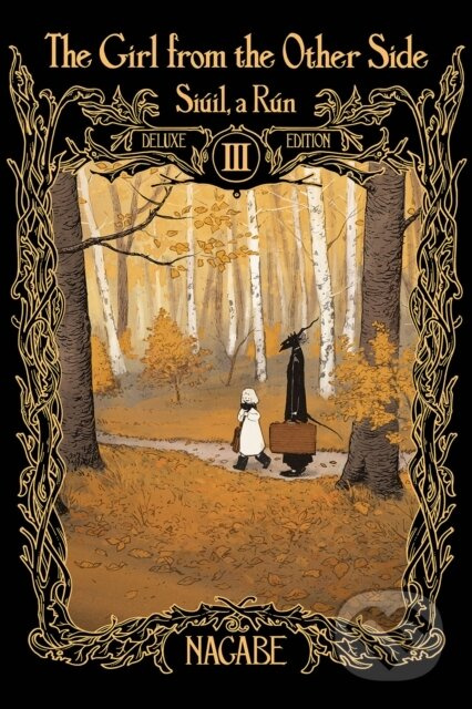 The Girl From the Other Side: Siuil, a Run Deluxe Edition III (Vol. 7-9 Hardcover Omnibus) - kniha z kategorie Komiksy