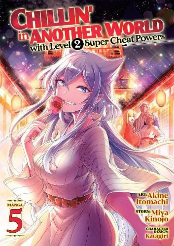 Chillin in Another World with Level 2 Super Cheat Powers (Manga) Vol. 5 Seven Seas Entertainment, LLC