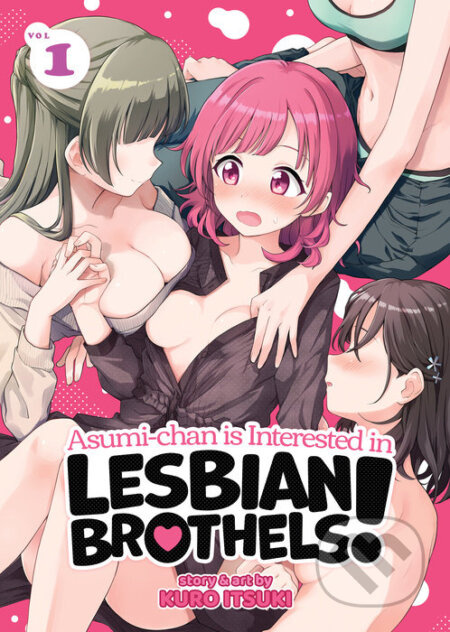 Asumi-chan is Interested in Lesbian Brothels! 1 - Kuro Itsuki - kniha z kategorie Komiksy
