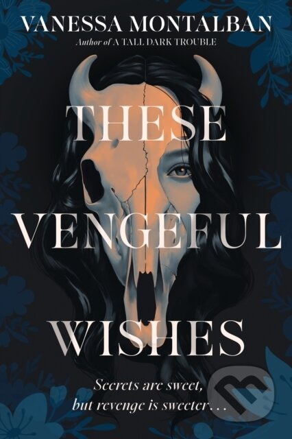 These Vengeful Wishes - Vanessa Montalban - kniha z kategorie Pro děti