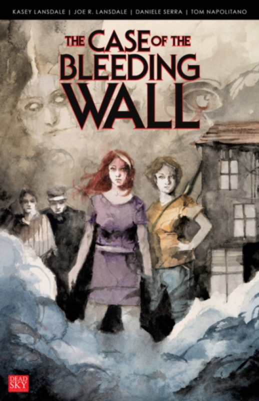 Stygian Sky Media LLC Case of the Bleeding Wall - Lansdale, Kasey a Lansdale, Joe R.