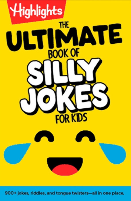 Highlights Press Ultimate Book of Silly Jokes for Kids