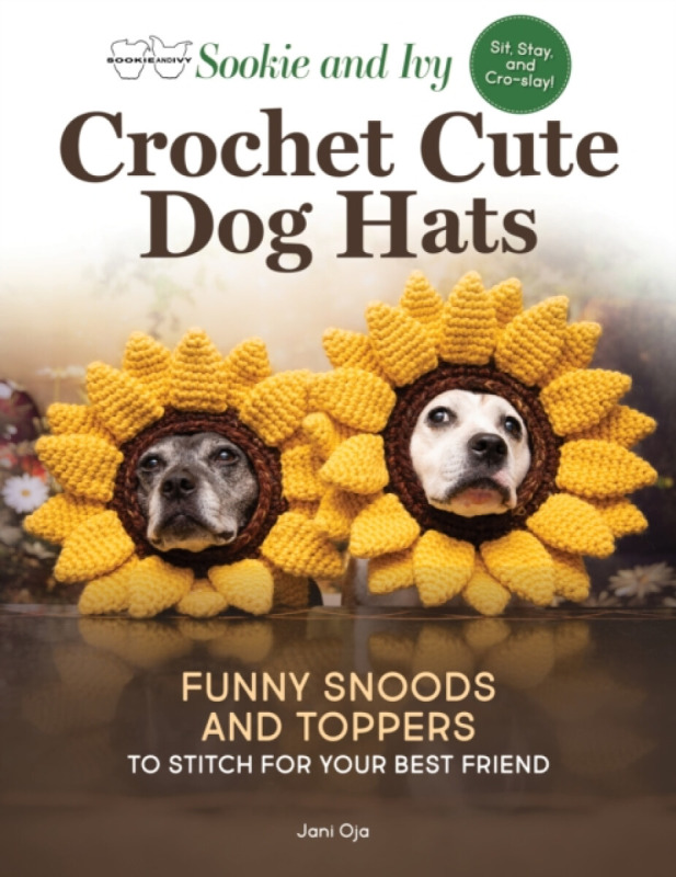 Fox Chapel Publishing Sookie and Ivy Crochet Cute Dog Hats - Oja, Jani