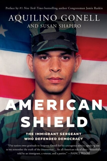 American Shield (The Immigrant Sergeant Who Defended Democracy) - kniha z kategorie Životopisy, reportáže a myšlenky