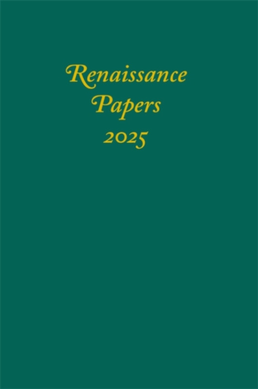 Boydell & Brewer Ltd Renaissance Papers 2025