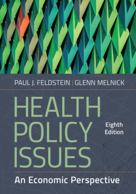 Health Administration Press Health Policy Issues - Feldstein, Paul J. a Melnick, Glenn