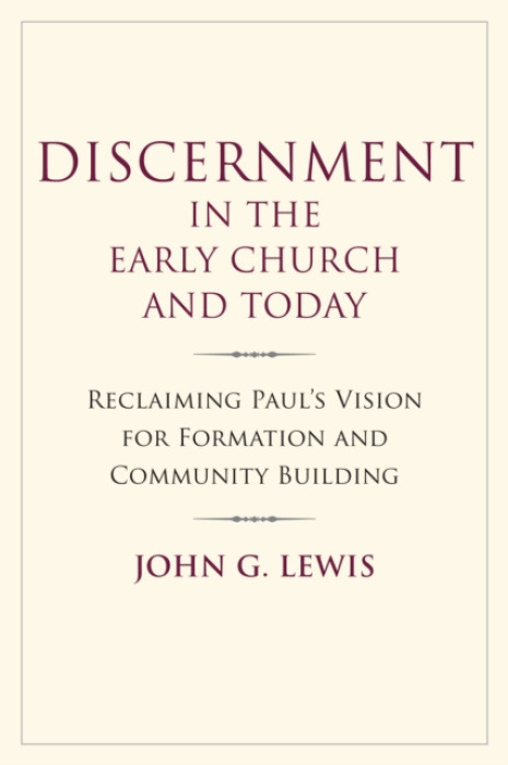 Church Publishing Inc Discernment in the Early Church and Today - Lewis, John G.