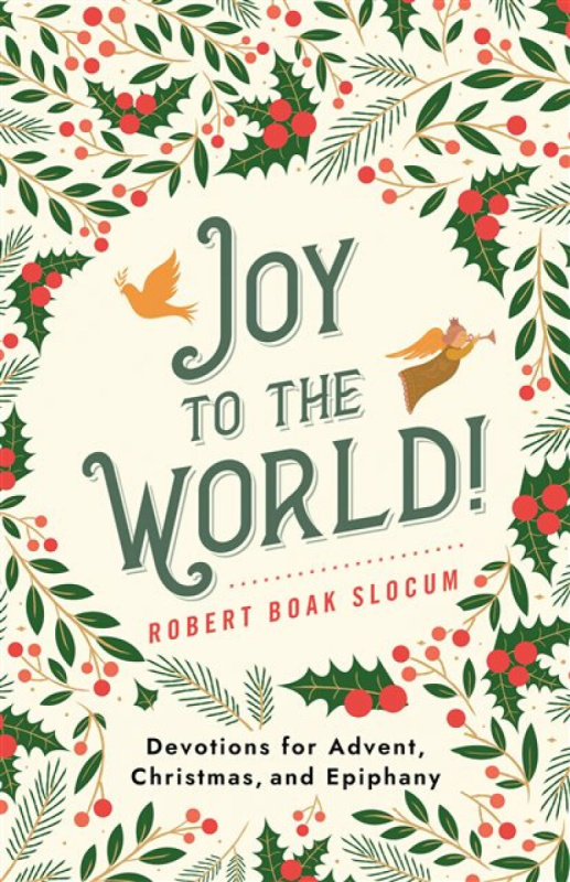 Church Publishing Inc Joy to the World! - Slocum, Robert Boak
