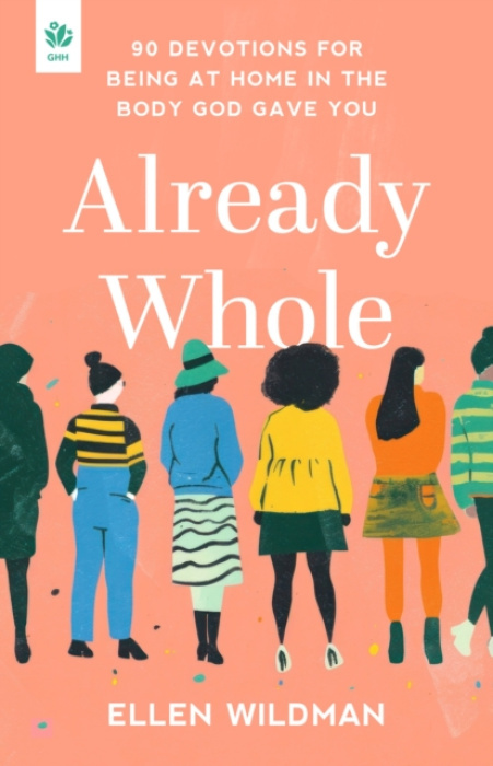Discovery House Publishers,U.S. Already Whole - Wildman, Ellen