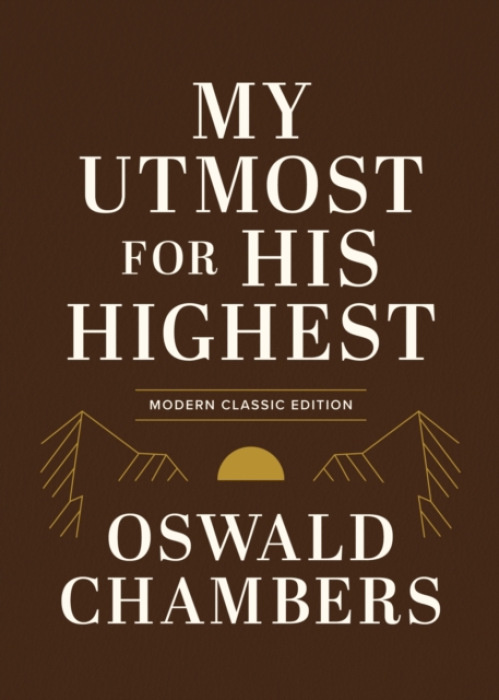Discovery House Publishers,U.S. My Utmost for His Highest - Chambers, Oswald