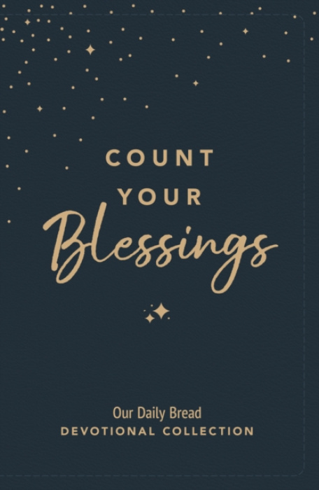 Discovery House Publishers,U.S. Count Your Blessings - Our Daily Bread Ministries