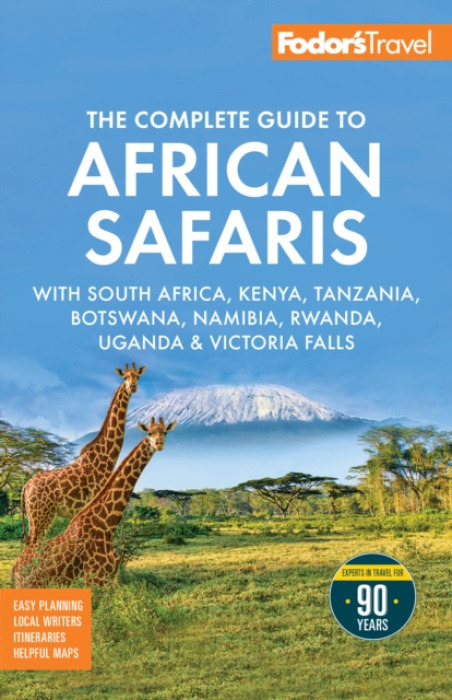 Random House USA Inc Fodor's The Complete Guide to African Safaris - Fodor's Travel Guides