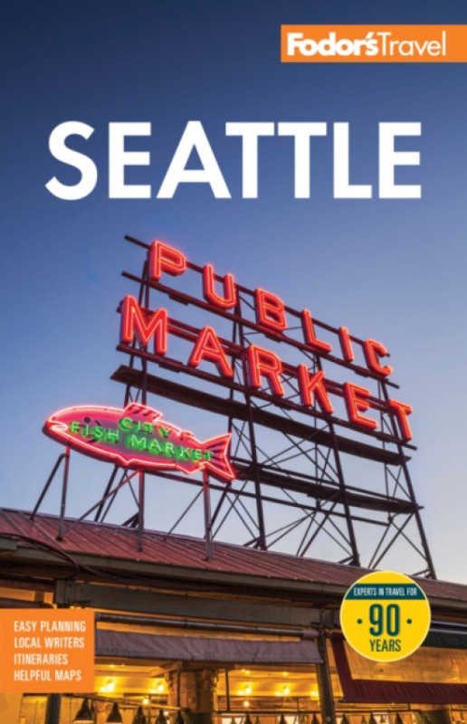 Random House USA Inc Fodor's Seattle - Fodor's Travel Guides