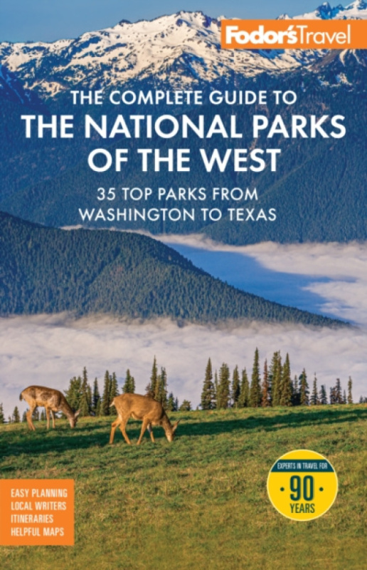 Random House USA Inc Fodor's The Complete Guide to the National Parks of the West - Fodor's Travel Guides