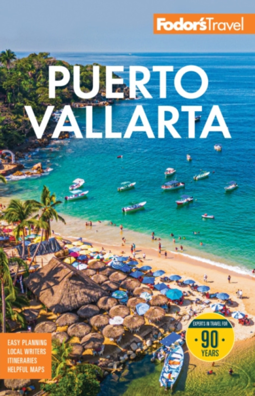 Random House USA Inc Fodor's Puerto Vallarta - Fodor's Travel Guides