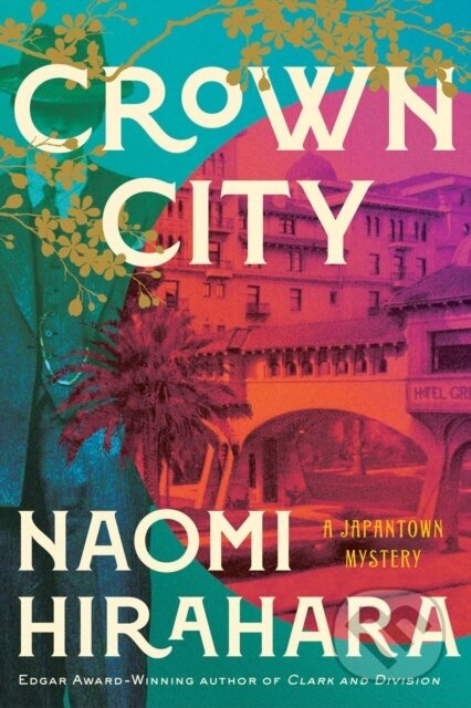 Crown City - Naomi Hirahara - kniha z kategorie Detektivky, thrillery a horory