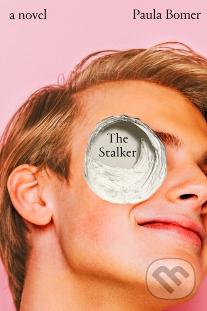 The Stalker - Paula Bomer - kniha z kategorie Společenská beletrie