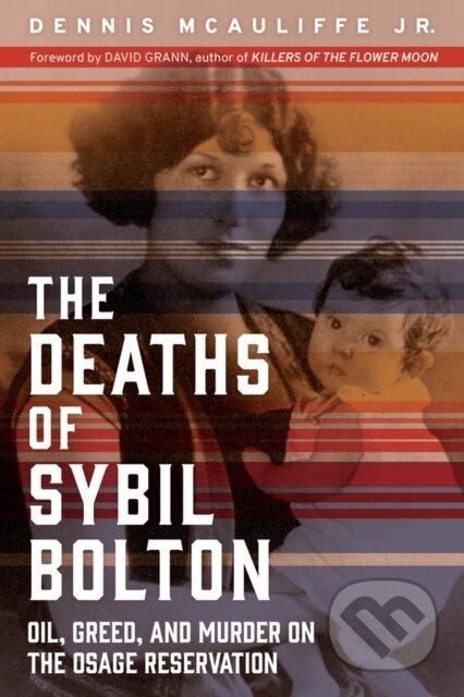 The Deaths of Sybil Bolton (Oil, Greed, and Murder on the Osage Reservation) - kniha z kategorie Humanitní a společenské vědy