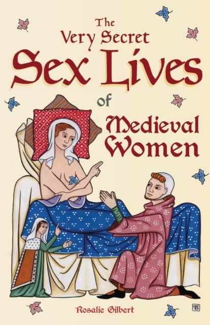 The Very Secret Sex Lives of Medieval Women nezadán