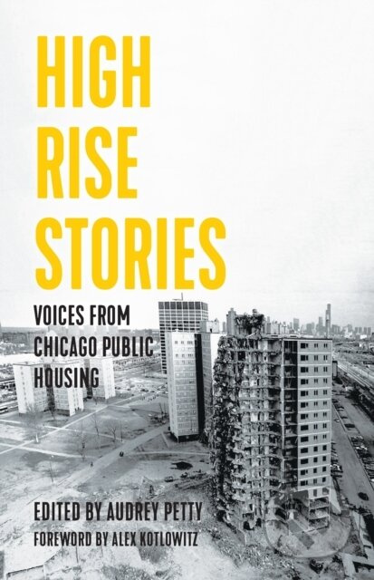 High Rise Stories (Voices from Chicago Public Housing) - kniha z kategorie Humanitní a společenské vědy