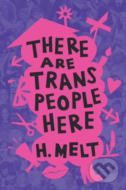 There Are Trans People Here - H. Melt - kniha z kategorie Poezie