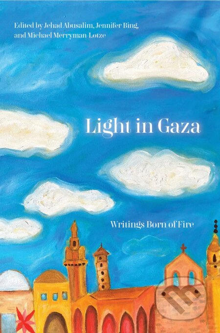 Light in Gaza (Writings Born of Fire) - kniha z kategorie Poezie