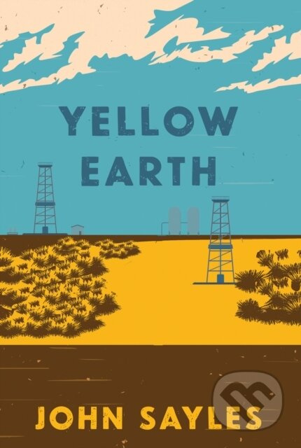 Yellow Earth - John Sayles - kniha z kategorie Společenská beletrie