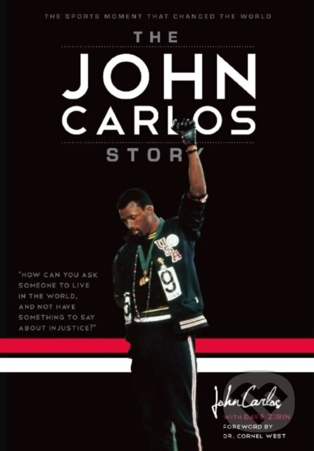 The John Carlos Story (The Sports Moment That Changed the World) - kniha z kategorie Humanitní a společenské vědy