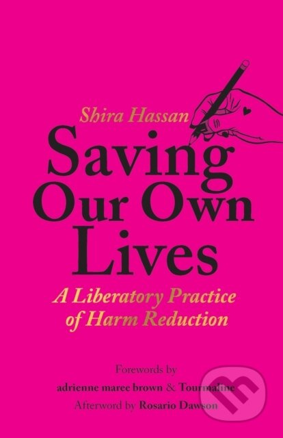 Saving Our Own Lives (A Liberatory Practice of Harm Reduction) - kniha z kategorie Humanitní a společenské vědy