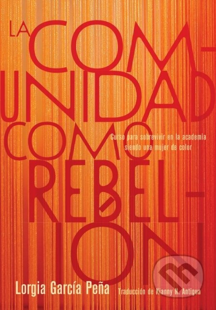 La comunidad como rebelin (Curso para sobrevivir en la academia siendo una mujer de color) - kniha z kategorie Humanitní a společenské vědy