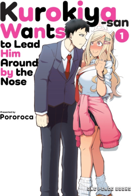 Kurokiya-san Wants to Lead Him Around by the Nose Volume 1 Social Club Books