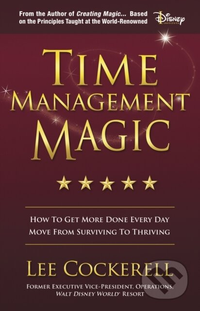 Time Management Magic (How to Get More Done Every Day and Move from Surviving to Thriving) - kniha z kategorie Byznys a management